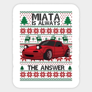 Miata Is Always The Answer Sticker